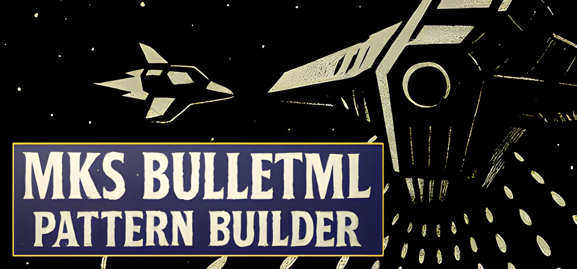 "MKS BulletML Pattern Builder: Create Bullet Patterns for Shoot 'Em Up Games"